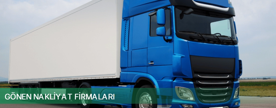 Gönen Nakliyat Taşımacılık Gönen Nakliyat Taşımacılık
