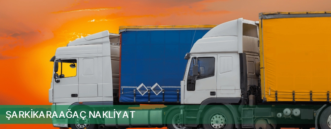 Şarkikaraağaç Nakliyat Şarkikaraağaç Nakliyat